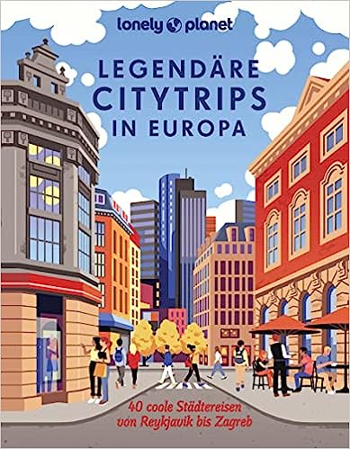 Lonely Planet: Legendäre Citytrips.